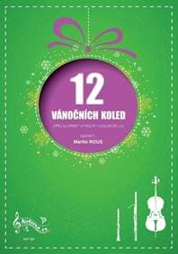 12 Vánočních koled pro klarinet a fagot (violoncello) - Martin Rous 1