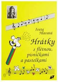 Hrátky s flétnou, písničkami a pastelkami - Iveta Hlavatá 1