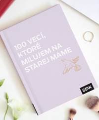 100 vecí, ktoré milujem na starej mame - autor neuvedený 1