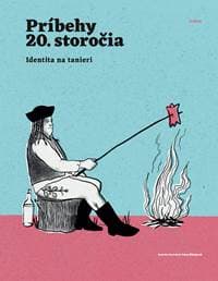Príbehy 20. storočia - Identita na tanieri - Kolektív autorov 1