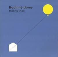 Rodinné domy trochu jinak 2023 - autor neuvedený 1