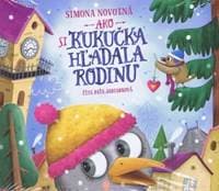 Audiokniha Ako si kukučka hľadala rodinu (CD) - Novotná Simona
