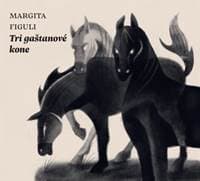 Audiokniha Tri gaštanové kone (CD) - Margita Figuli, Vydavateľstvo Šarkan 1