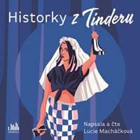 Historky z Tinderu - CDmp3 (Čte Lucie Macháčková) - Macháčková Lucie