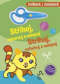 Strihaj, vyfarbuj a nalepuj - Zvieratá - Kolektív autorov