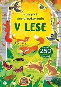 Moje prvé samolepkovanie/ V lese - autor neuvedený 1