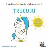 Jednorožec Jenda a jeho emoce Trucuju - autor neuvedený 1