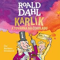 Audiokniha Karlík a továrna na čokoládu (CD) - Roald Dahl, Barbora Hrzánová