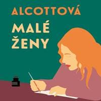 Audiokniha Malé ženy (CD) - Louisa May Alcottová, Jitka Ježková