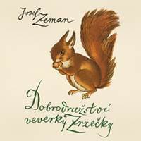 Audiokniha Dobrodružství veverky Zrzečky (CD) - Josef Zeman, Naďa Konvalinková