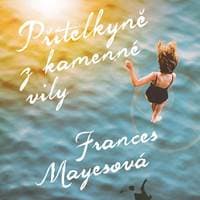 Audiokniha Přítelkyně z kamenné vily (CD) - Frances Mayesová, Jana Štvrtecká 1