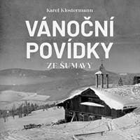 Audiokniha Vánoční povídky ze Šumavy (CD) - Karel Klostermann, Ivan Řezáč 1