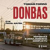 Donbas - Reportář z ukrajinského konfliktu - audioknihovna - Forró Tomáš