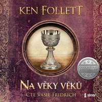 Na věky věků - audioknihovna - Follett Ken