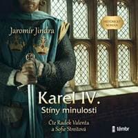 Karel IV. – Stíny minulosti - audioknihovna - Jindra Jaromír 1