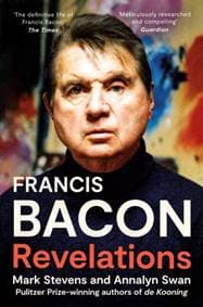 Francis Bacon - Mark Stevens, Annalyn Swan, HarperCollins Publishers 1