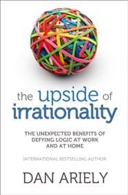 The Upside of Irrationality - Dan Ariely, HarperCollins Publishers 1