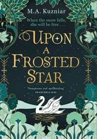 Upon a Frosted Star - M.A. Kuzniar, HQ 1