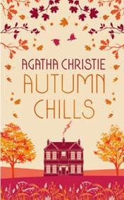 AUTUMN CHILLS: Tales of Intrigue from the Queen of Crime - Agatha Christie, Harper Collins