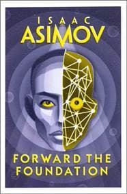 Forward the Foundation - Isaac Asimov, Harper Voyager 1