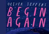 Begin Again - Oliver Jeffers, Harper Collins