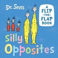 Silly Opposites - Dr. Seuss, Harper Collins 1