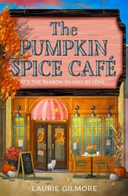 The Pumpkin Spice Cafe : Book 1 - Laurie Gilmore, Harper Collins 1
