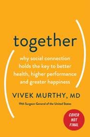 Together : The Healing Power of Human Connection in a Sometimes Lonely World - Vivek H Murthy, Harper Wave 1