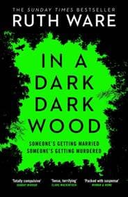 In a Dark, Dark Wood - Ruth Ware, Vintage Publishing 1