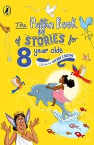 The Puffin Book of Stories for Eight-year-olds - Wendy Cooling, Penguin Random House Children's UK