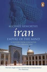 Iran: Empire of the Mind - Michael Axworthy, Penguin Books Ltd