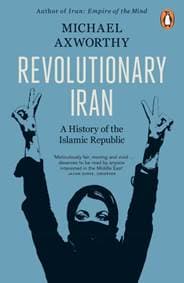 Revolutionary Iran - Michael Axworthy, Penguin Books Ltd