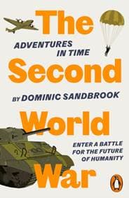 Adventures in Time: The Second World War - Dominic Sandbrook, Penguin Books 1