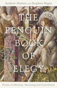 The Penguin Book of Elegy - Andrew Motion, Prof Stephen Regan, Penguin Books Ltd 1