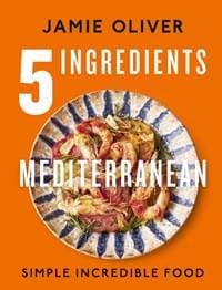 5 Ingredients Mediterranean - Jamie Oliver, Michael Joseph 1