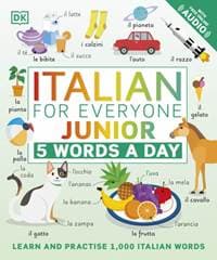 Italian for Everyone Junior: 5 Words a Day - DK, Dorling Kindersley Ltd 1