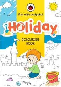 Fun With Ladybird: Colouring Book: Holiday - Ladybird, Penguin Random House Children's UK