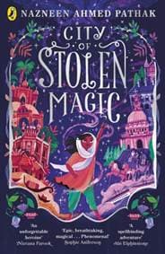 City of Stolen Magic - Nazneen Ahmed Pathak, Puffin 1
