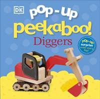 Pop-Up Peekaboo! Diggers - DK, Dorling Kindersley Ltd