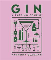 Gin A Tasting Course - Anthony Gladman, DK