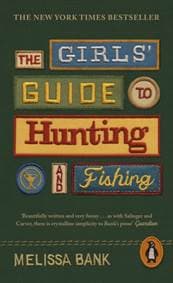 The Girls' Guide to Hunting and Fishing - Melissa Bank, Viking 1
