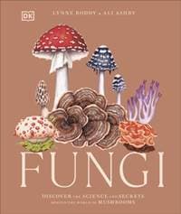 Fungi - Lynne Boddy, Ali Ashby, DK