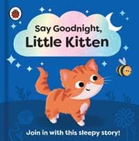 Say Goodnight, Little Kitten - Ladybird, Penguin Random House Children's UK