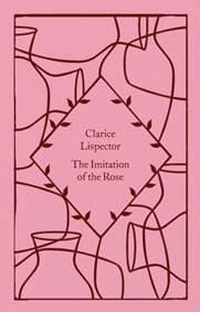 The Imitation of the Rose - Clarice Lispector, Penguin Books Ltd
