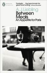 Between Meals - A. J. Liebling, Penguin Books Ltd 1