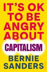It's OK To Be Angry About Capitalism - Bernie Sanders, Allen Lane 1