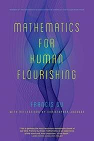 Mathematics for Human Flourishing - Francis Su, Yale University Press 1