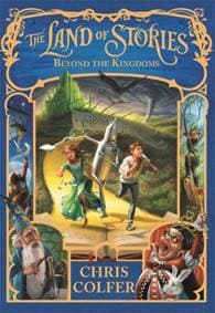 The Land of Stories: Beyond the Kingdoms - Chris Colfer, Hachette Children's Group