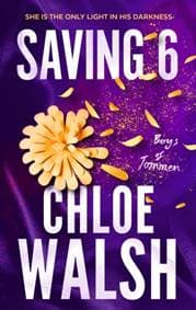 Saving 6 - Chloe Walsh, Little, Brown Book Group 1