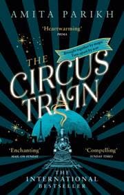The Circus Train - Amita Parikh, Little, Brown Book Group 1